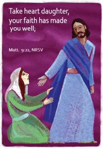 Take heart daughter, your faith has made you well