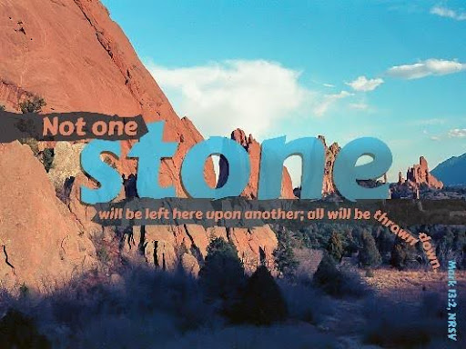 Not one stone will be left here upon another