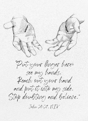 See my hands stop doubting and believe